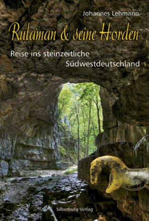 ISBN 9783874077590: Rulaman  seine Horden - Reise ins steinzeitliche Südwestdeutschland