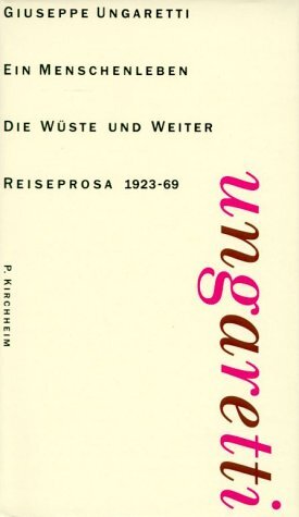 ISBN 9783874100502: Ein Menschenleben / Die Wüste und weiter - Reiseprosa 1923-69