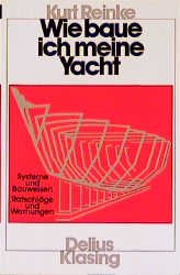 ISBN 9783874121064: Wie baue ich meine Yacht?