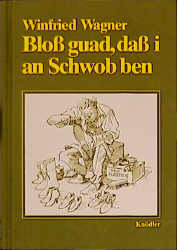 ISBN 9783874211154: Bloss guad, dass i an Schwob ben - Ansichten und Einsichten eines vergnügten Schwaben