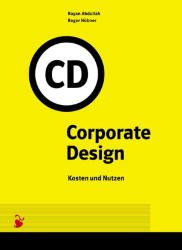 ISBN 9783874395977: Corporate Design – Kosten und Nutzen