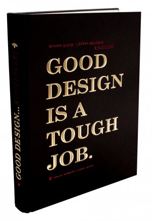 ISBN 9783874398275: Good Design is a Tough Job