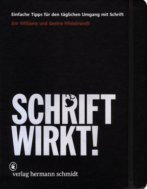 ISBN 9783874398367: SCHRIFT WIRKT! - Einfache Tipps für den täglichen Umgang mit Schrift