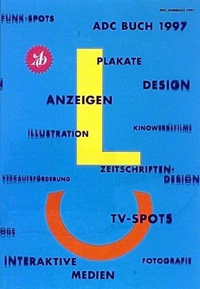 ISBN 9783874399975: ADC-Jahrbuch 1997 / Art Directors Club für Deutschland. Hrsg. und verantw. für den red. Inhalt: : Art-Directors-Club-Verlag GmbH.