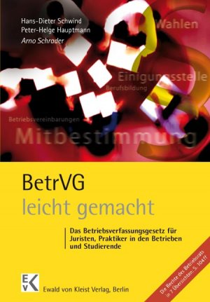 ISBN 9783874402286: BetrVG - leicht gemacht : Eine Darstellung mit praktischen Fällen, verständlich und praxisorientiert für Juristen, Betriebsund Volkswirte, Studierende, Betriebsräte, Wahlbewerber und Personalverantwortliche