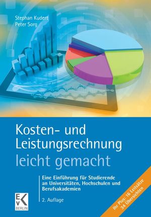 ISBN 9783874403641: Kosten- und Leistungsrechnung – leicht gemacht. – Eine Einführung für Studierende an Universitäten, Hochschulen und Berufsakademien.