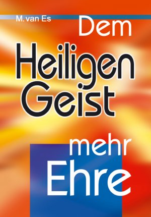 ISBN 9783874490528: Dem Heiligen Geist mehr Ehre
