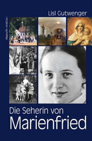 ISBN 9783874494069: Die Seherin von Marienfried – Sind Bärbls Leben und Botschaft glaubwürdig?