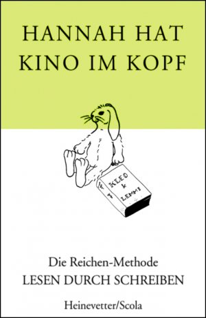 ISBN 9783874745901: Hannah hat Kino im Kopf - Erstlesemethode "Lesen durch Schreiben" für Eltern und Interessierte