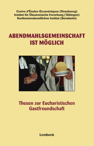 ISBN 9783874764315: Abendmahlsgemeinschaft ist möglich. - Thesen zur Eucharisctischen Gastfreundschaft.