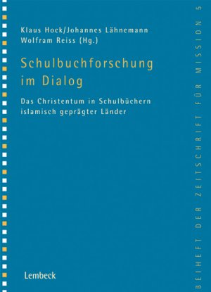 ISBN 9783874764933: Schulbuchforschung im Dialog : das Christentum in Schulbüchern islamisch geprägter Länder. Zeitschrift für Mission / Beiheft der Zeitschrift für Mission ; Nr. 5