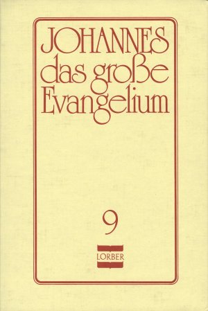 neues Buch – Jakob Lorber – Jakob Lorber:  Johannes, das grosse Evangelium (Leinen, Band 9)