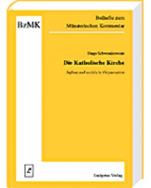 ISBN 9783874972468: Die Katholische Kirche - Aufbau und rechtliche Organisation