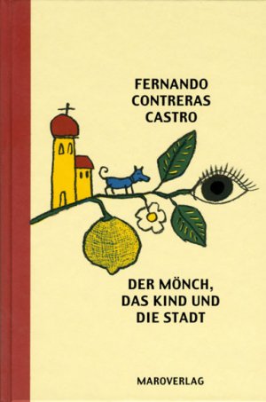 gebrauchtes Buch – Fernando Contreras-Castro – Der Mönch, das Kind und die Stadt