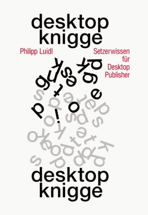 ISBN 9783875124125: Desktop-Knigge. Setzerwissen für Desktop-Publisher