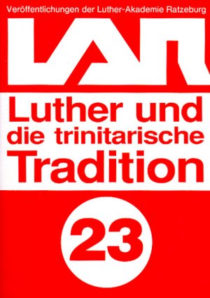 ISBN 9783875130928: Luther und die trinitarische Tradition: Ökumenische und philosophische Perspektiven