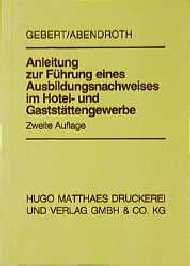 ISBN 9783875161700: Anleitung zur Führung eines Ausbildungsnachweises im Hotel- und Gaststättengewerbe