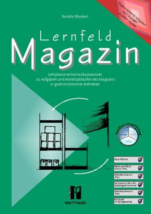 gebrauchtes Buch – Renate Bleeken – Lernfeld Magazin: Lehrplanorientiertes Basiswissen zu Aufgaben und Arbeitsabläufen des Magazins in gastronomischen Betrieben Lehrplanorientiertes Basiswissen zu Aufgaben und Arbeitsabläufen des Magazins in gastronomischen Betrieben