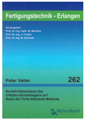 ISBN 9783875253818: Sensitivitätsanalyse des 3-Rollen-Schubbiegens auf Basis der Finite Elemente Methode [Mar 05, 2015] Merklein, Marion; Franke, Jörg; Schmidt, Michael and Vatter, Peter