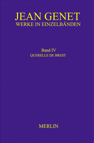 ISBN 9783875363494: Werkausgabe / Werke in Einzelbänden - Querelle de Brest | Band IV | Jean Genet | Buch | 400 S. | Deutsch | 2024 | Merlin Verlag | EAN 9783875363494