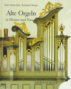 ISBN 9783875371697: Alte Orgeln in Hessen und Nassau