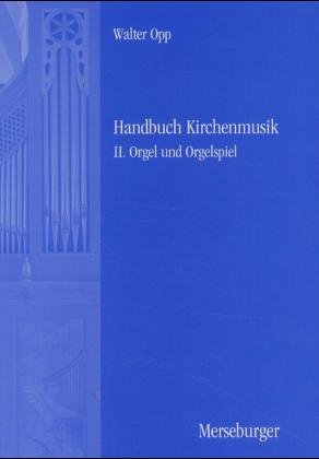 ISBN 9783875372823: Handbuch der Kirchenmusik. Band I-III komplett / Handbuch der Kirchenmusik. Band II - Orgel und Orgelspiel