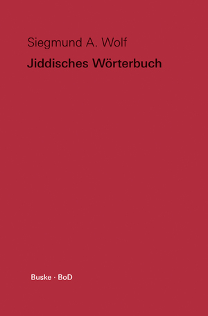 ISBN 9783875480849: Jiddisches Wörterbuch – Wortschatz des deutschen Grundbestandes der jiddischen (jüdisch-deutschen) Sprache mit Leseproben