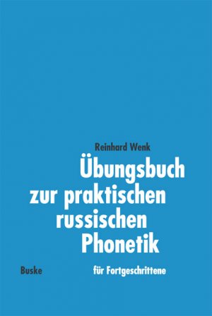 ISBN 9783875481525: Übungsbuch zur praktischen russischen Phonetik. Für Fortgeschrittene