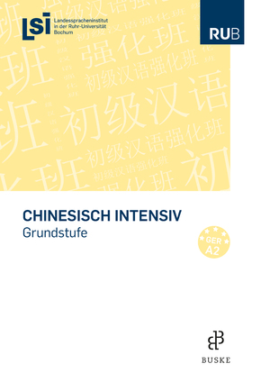 ISBN 9783875485998: Chinesisch intensiv | Grundkurs | Taschenbuch | XXVII | Deutsch | 2010 | Buske, H | EAN 9783875485998