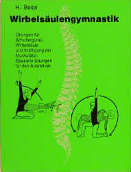 ISBN 9783875690002: Wirbelsäulengymnastik - Übungen für Schultergürtel, Wirbelsäule und Kräftigung der Muskulatur. Spezielle Übungen für den Autofahrer