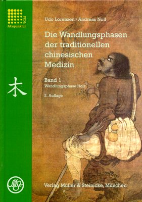 ISBN 9783875691122: Die Wandlungsphasen der traditionellen chinesischen Medizin / Wandlungsphase Holz