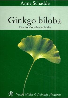 ISBN 9783875691726: Ginkgo Biloba - Eine homöopathische Studie