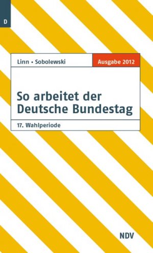 ISBN 9783875767094: So arbeitet der Deutsche Bundestag 17. Wahlperiode