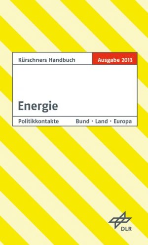 ISBN 9783875767223: Kürschners Handbuch Energie - Politikkontakte Bund Land Europa