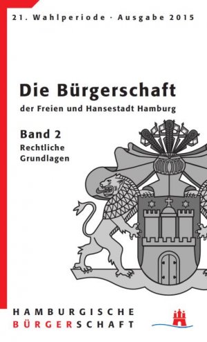 ISBN 9783875767971: Die Bürgerschaft der Freien und Hansestadt Hamburg 21. Wahlperiode - Band 2 - Rechtliche Grundlagen