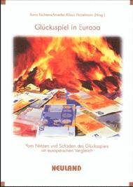 ISBN 9783875812145: Glücksspiel in Europa - Vom Nutzen und Schaden des Glücksspiels im europäischen Vergleich