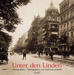 ISBN 9783875841091: Unter den Linden – Photographien 1855-1936