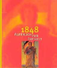 ISBN 9783875846805: 1848 Aufbruch zur Freiheit