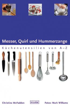 ISBN 9783875848267: Messer, Quirl und Hummerzange : Küchenutensilien von A - Z