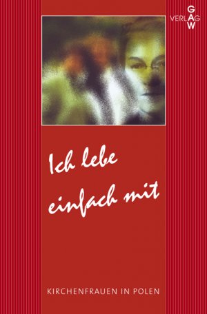 ISBN 9783875930818: Ich lebe einfach mit - Kirchenfrauen in Polen