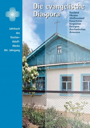 ISBN 9783875931242: Die evangelische Diaspora. Jahrbuch des Gustav-Adolf-Werks e.V.,... / Die evangelische Diaspora - Russland, Ukraine, Weißrussland, Kasachstan, Kirgisistan, Georgien, Aserbaidschan, Armenien