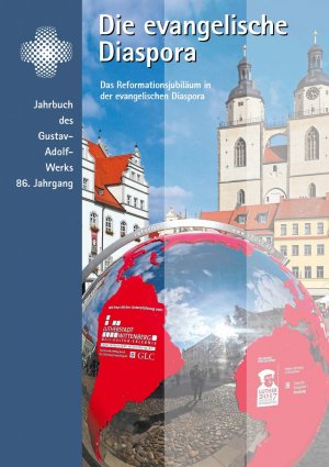 gebrauchtes Buch – Gustav-Adolf-Werk e.V – Die evangelische Diaspora. Jahrbuch des Gustav-Adolf-Werks e.V.,... / Die evangelische Diaspora - Das Reformationsjubiläum 2017 und die evangelische Diaspora