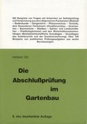 ISBN 9783875960600: Die Abschlussprüfung im Gartenbau