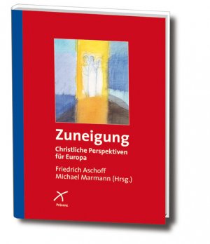 ISBN 9783876300641: Zuneigung - Christliche Perspektiven für Europa