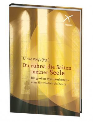 ISBN 9783876300900: Du rührst die Saiten meiner Seele. - Die großen Mystikerinnen - vom Mittelalter bis heute