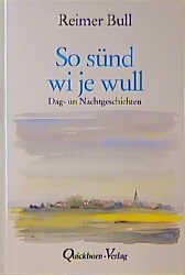 ISBN 9783876511405: So sünd wi je wull – Dag- un Nachtgeschichten