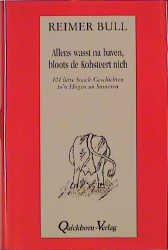 ISBN 9783876512266: Allens wasst na baven, bloots de Kohsteert nich - 101 Snack-Geschichten to'n Högen un Sinneren