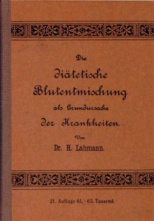 ISBN 9783876670867: Die Diätische Blutentmischung als Grundursache der Krankheiten – Ein Beitrag zur Lehre von der Krankheitsanlage und Krankheitsverhütung