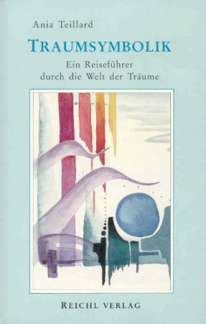 ISBN 9783876672069: Traumsymbolik – Ein Reiseführer durch die Welt der Träume