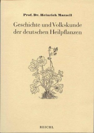 ISBN 9783876672342: Geschichte und Volkskunde der deutschen Heilpflanzen